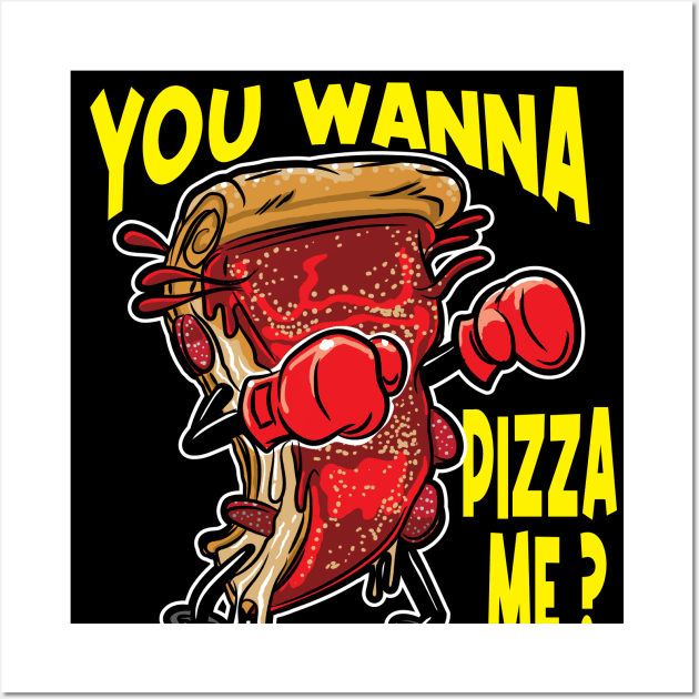 Wanna Pizza Me Slice of Deep Dish Pizza with boxing gloves Wall Art by eShirtLabs